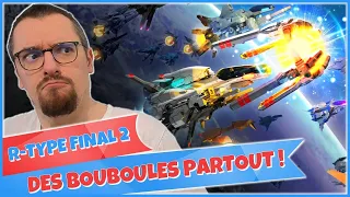 ÇA C'EST UN JEU SACRÉMENT DIFFICILE ! R-Type Final 2 | GAMEPLAY FR