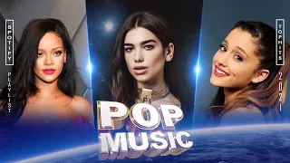 Best Song Of All Time Playlist Dua Lipa, Sia, Rihanna, Ariana Grande,  Ava Max, Maroon 5, Ed Sheeran