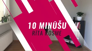 10 minūšu RĪTA ROSME