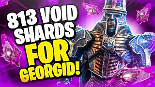 INSANE 813 VOID SHARDS ON 1 ACCOUNT! ALL IN FOR GEORGID! 2X VOIDS | Raid: Shadow Legends