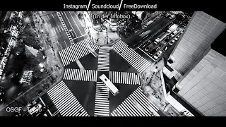 OSGF - Tokyo [Chilltekk] 10k Views Special /FreeDownload/