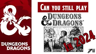 Can you still play Dungeons and Dragons in 2024 ?