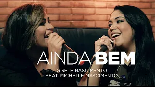 Gisele Nascimento feat. Michelle Nascimento – Ainda Bem (Duetos)