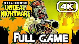 RED DEAD REDEMPTION UNDEAD NIGHTMARE Gameplay Walkthrough FULL GAME (4K ULTRA HD) No Commentary