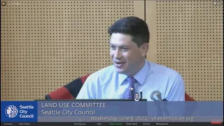 Seattle City Council Land Use Committee 6/8/22