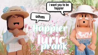 Happier Lyric Prank On Roblox! (Cringe)