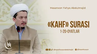 «Kahf» surasi 1-20-oyatlar - Hasanxon Yahyo Abdulmajid