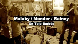 Malaby / Monder / Rainey - live on Télé-Barbès