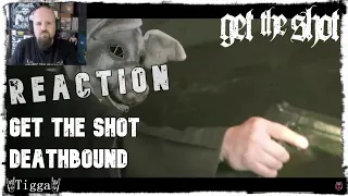 GET THE SHOT - Deathbound | Hardcore | Reaction