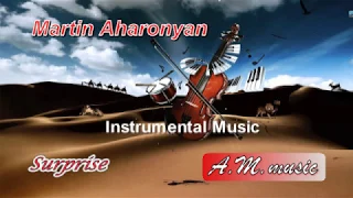 Martin Aharonyan - Surprise  / guitar /Մարտին Ահարոնյան - Անակնկալ