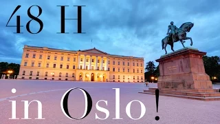 48h in Oslo / express trip to Oslo (Norway)