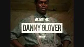 Young Thug-Danny Glover (Slowed)