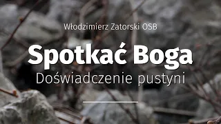 Spotkać Boga. Doświadczenie pustyni