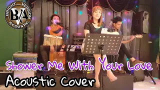SHOWER ME WITH YOUR LOVE - by: Surface (cover by: BRIGHT VERSION ACOUSTIC)