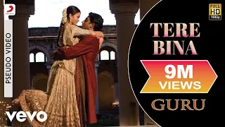 A.R. Rahman - Tere Bina Best Audio Song|Guru|Aishwarya Rai|Abhishek Bachchan|Chinmayi