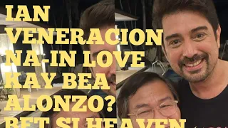 IAN VENERACION NA-IN LOVE KAY BEA ALONZO! BET SI HEAVEN NGAYON!