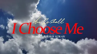 Ari LaShell - I Choose me