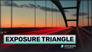 Exposure Triangle Explained for Beginners