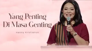 Yang Penting Di Masa Genting - Henny Kristianus