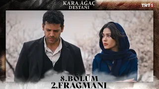 Kara Ağaç Destanı 8. Bölüm 2. Fragmanı @trt1