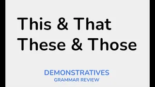 This, That, These, Those : English Grammar Online Tutorial Demonstratives ESL