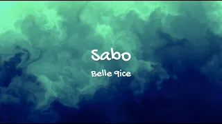 Belle 9ice - Sabo [Lyrics]