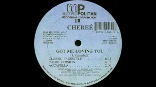 Chereé - Got Me Loving You (Classic Freestyle)