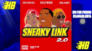 Hxllywood - Sneaky Link 2.0 ft. Soulja Boy, Kayla Nicole (Official Audio)