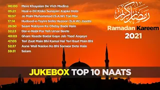 Naat-New Naats-Ramzan Special Naat Jukebox 2021- New Naat 2021- Top 10 Naats- Islamic Cam