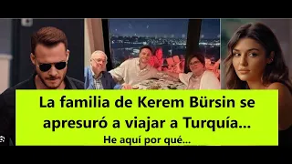 Kerem Bürsi's family rushed to Turkey... Here's why...