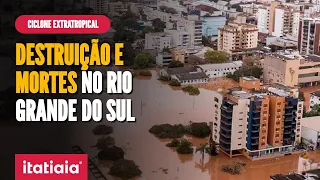 CICLONE EXTRATROPICAL: DESTRUIÇÃO AUMENTA NO RIO GRANDE DO SUL