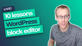 10 lessons learned from developing WordPress sites with the block editor