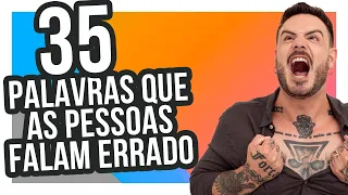 35 Palavras que as pessoas falam errado