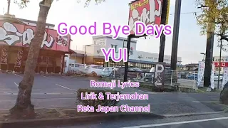 GOOD BYE DAYS YUI 歌詞 Romaji Lyrics Lirik Terjemahan Indonesia Lagu Jepang Kota Kurashiki Japan