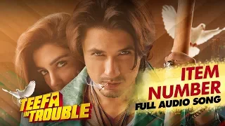 Teefa In Trouble | Item Number | Full Audio Song | Ali Zafar | Aima Baig | Maya Ali | Faisal Qureshi