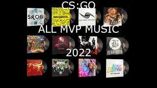 CS:GO - All MVP Music (2022)