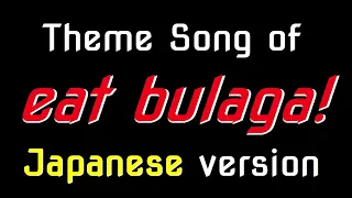 Eat Bulaga! Theme Song, Japanese Version(Cover)