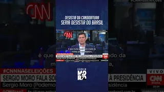 "Desistir da minha candidatura seria desistir de mudar o Brasil" diz Moro à CNN