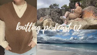 knitting podcast 02 | so many FOs!! weekend slipover, baby knits & travel knitting