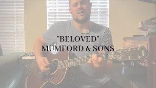 Mumford & Sons // "Beloved" (Acoustic Cover)