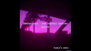 Sertorjazza - red crystal castles|| lyrics