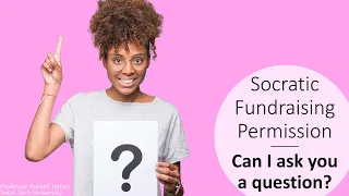 Socratic fundraising permission: Can I ask you a question (The Socratic Fundraiser 3)