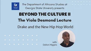 Viola Desmond Lecture 2023: Drake and the New Hip-Hop World