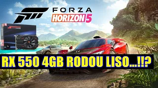 RX 550 4GB - RODOU FORZA HORIZON  5 ?