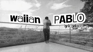 WAIIAN - PABLO (Official Lyric Video)