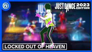 Just Dance 2023 Edition - Locked Out Of Heaven by Bruno Mars (Unofficial Mashup)