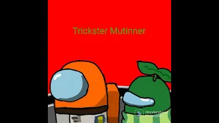 Trickster Mutineer Among Us Mashup Gamingly x Jt Music