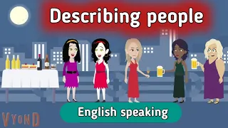 Describing people in English | English speaking practice | English conversation | Sunshine English