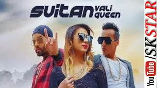 Suitan wali queen latest Punjabi song