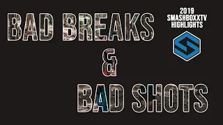 2019 SmashBoxxTV - Bad Breaks & Bad Shots